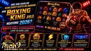Ano ang dahilan kung bakit gusto ng marami ang Boxing King JILI ngayong 2026