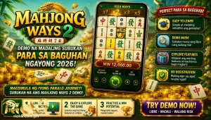 Mahjong Ways 2 Demo na Madaling Subukan para sa Baguhan ngayong 2026